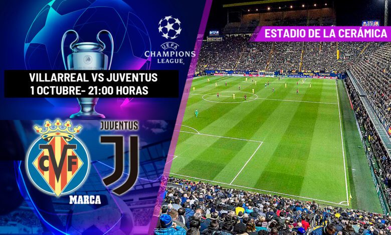 Villarreal and Juventus to Meet at La Cerámica Stadium in the Champions League